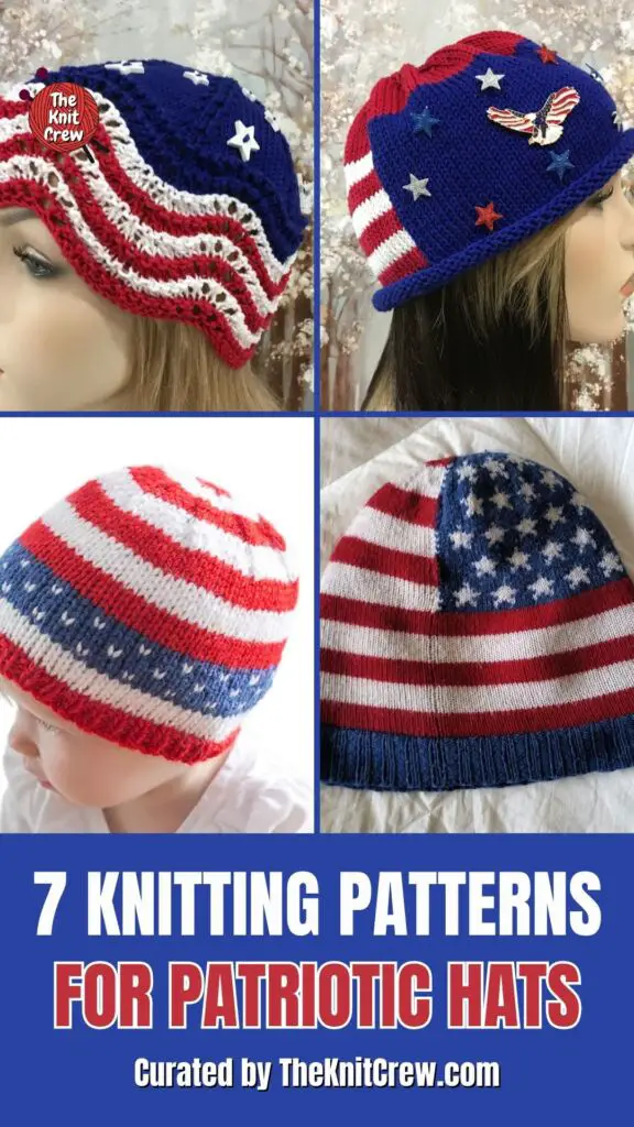 PIN 1 - 7 Knitting Patterns For Patriotic Hats - The Knit Crew