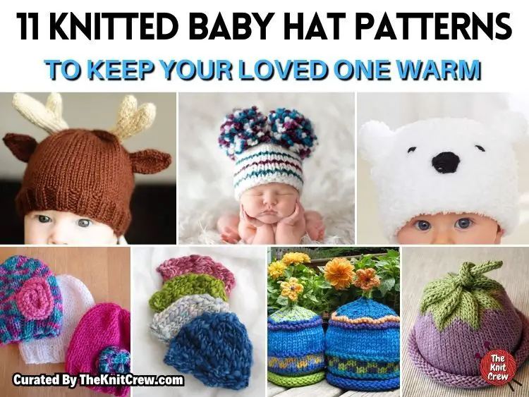 [FB POSTER] - 11 Knitted Baby Hat Patterns to Keep Your Loved One Warm - The Knit Crew