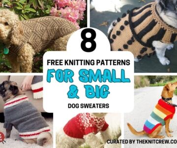 [FB POSTER] - 8 Free Knitting Patterns For Small And Big Dog Sweaters - The Knit Crew