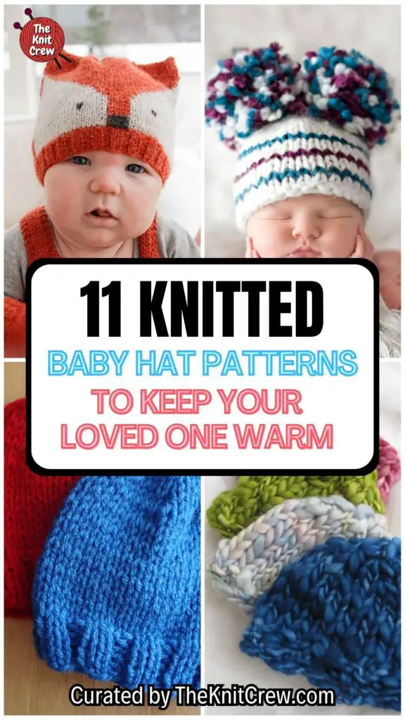 PIN 1 - 11 Knitted Baby Hat Patterns to Keep Your Loved One Warm - The Knit Crew