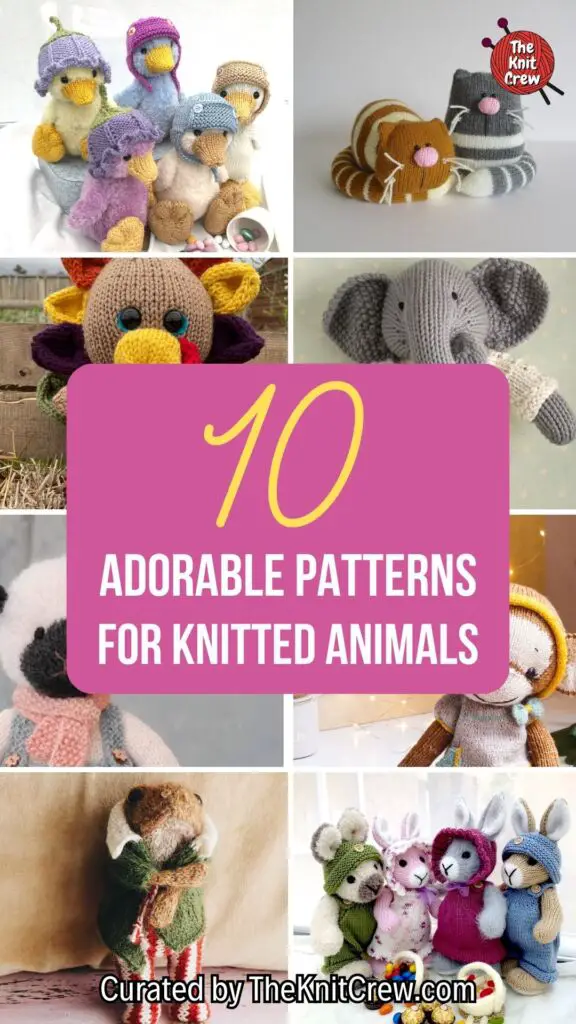 PIN 2 - 10 Adorable Patterns For Knitted Animals - The Knit Crew