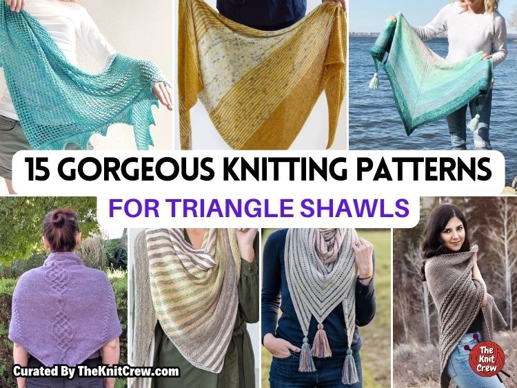 [FB POSTER] - 15 Gorgeous Knitting Patterns for Triangle Shawls - The Knit Crew