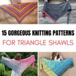 PIN 1 - 15 Gorgeous Knitting Patterns for Triangle Shawls - The Knit Crew