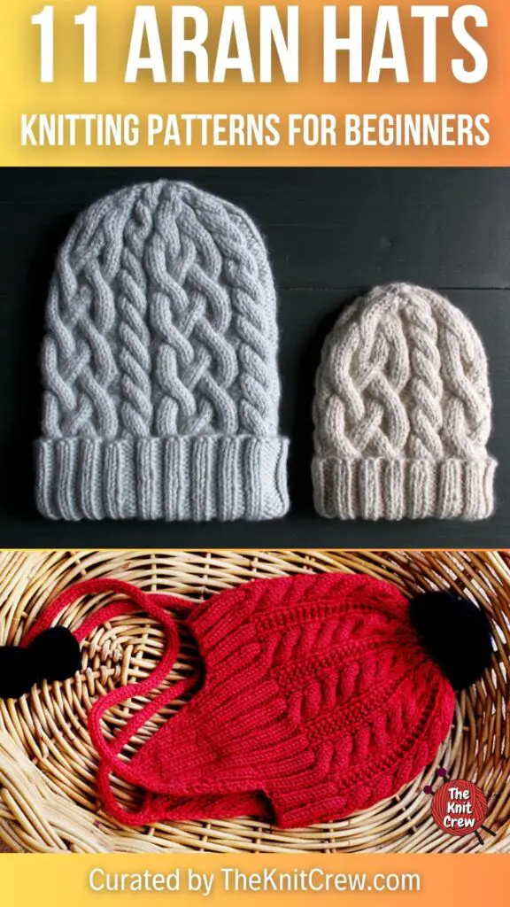 PIN 2 - 11 Aran Hats Knitting Patterns For Beginners - The Knit Crew