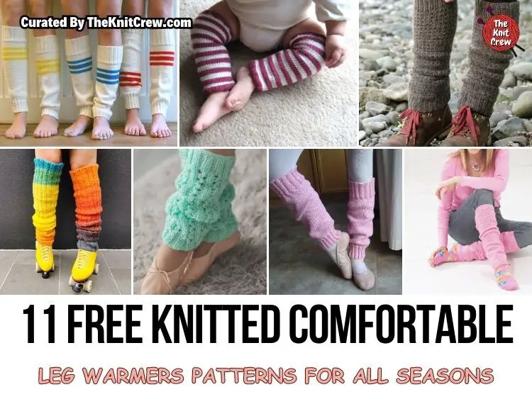 [FB POSTER] - 11 Free Knitted Comfortable Leg Warmers Patterns For All Seasons - The Knit Crew