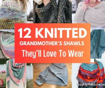[FB POSTER] - 12 Knitted Grandmother's Shawls Patterns They'll Love To Wear - The Knit Crew