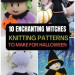 PIN 1 - 10 Enchanting Witches Knitting Patterns To Make For Halloween - The Knit Crew