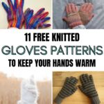 PIN 1 - 11 Free Knitted Gloves Patterns To Keep Your Hands Warm - The Knit Crew