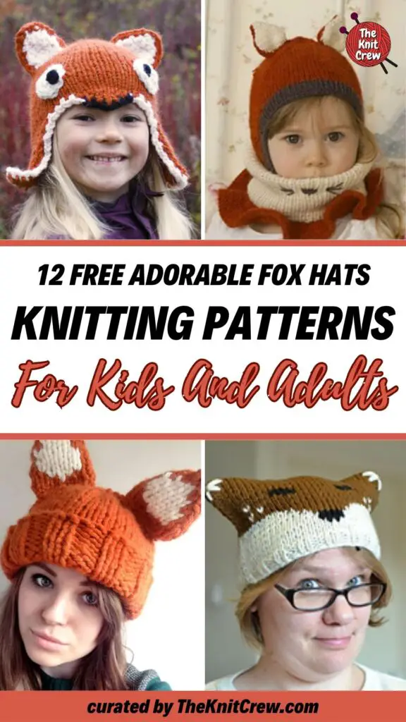 PIN 1 - 12 Free Adorable Fox Hats Knitting Patterns For Kids And Adults - The Knit Crew
