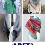 PIN 1 - 12 Knitted Grandmother's Shawls Patterns They'll Love To Wear - The Knit Crew