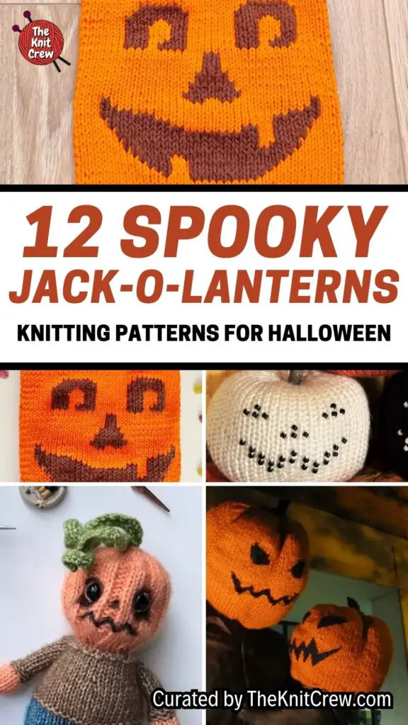 PIN 1 - 12 Spooky Jack-o-Lanterns Knitting Patterns For Halloween - The Knit Crew
