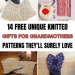 PIN 1 - 14 Free Unique Knitted Gifts For Grandmothers Patterns They'll Surely Love - The Knit Crew