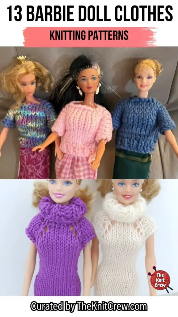 PIN 2 - 13 Barbie Doll Clothes Knitting Patterns - The Knit Crew