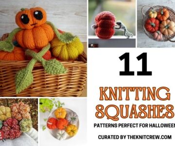 [FB POSTER] - 11 Knitting Squashes Patterns Perfect For Halloween - The Knit Crew