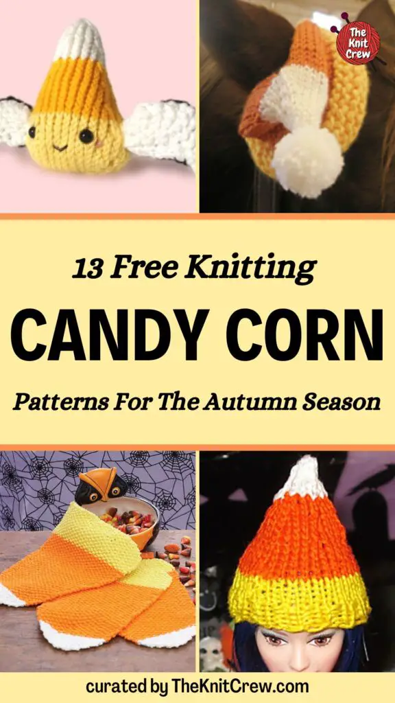 PIN 1 - 13 Free Knitting Candy Corn Patterns For The Autumn Season - The Knit Crew