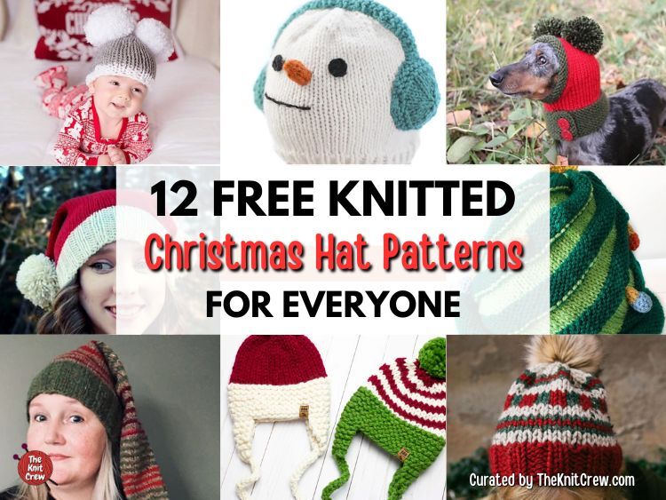 FB POSTER - 12 Free Knitted Christmas Hat Patterns For Everyone - The Knit Crew