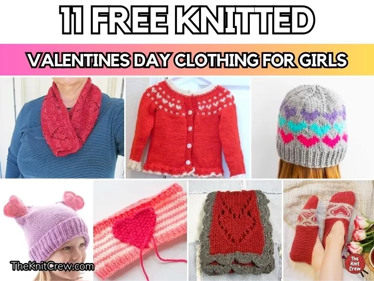 FB POSTER - 11 Free Knitted Valentines Day Clothing For Girls - The Knit Crew