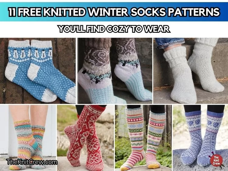 FB POSTER - 11 Free Knitted Winter Socks Patterns You'll Find Cozy To Wear - The Knit Crew