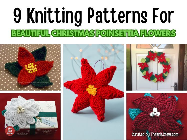 FB POSTER - 9 Knitting Patterns for Beautiful Christmas Poinsettia Flowers - The Knit Crew