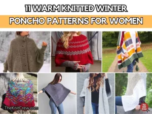 FB POSTER - 11 Warm Knitted Winter Poncho Patterns For Women - The Knit Crew