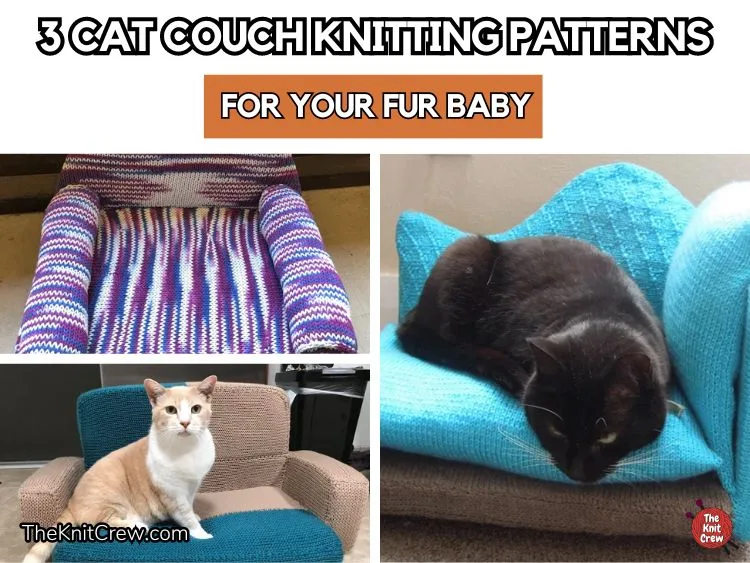 FB POSTER - 3 Cat Couch Knitting Patterns For Your Fur Baby - The Knit Crew