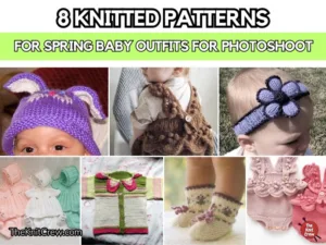 FB POSTER - 8 Knitted Patterns For Spring Baby Outfits For Photoshoot - The Knit Crew