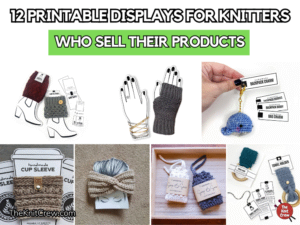 12 Printable Displays For Knitters Who Sell Their Products - The Knit Crew