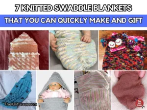7 Knitted Swaddle Blankets That You Can Quickly Make And Gift - The Yarn Crew