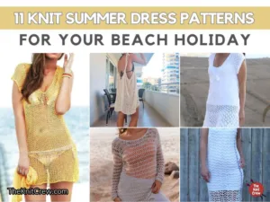FB POSTER - 11 Knit Summer Dress Patterns For Your Beach Holiday - The Knit Crew