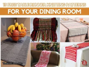 FB POSTER - 15 Free Table Runner Knitting Patterns For Your Dining Room - The Knit Crew