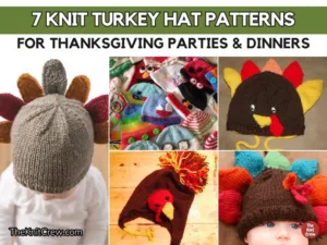 FB POSTER - 7 Knit Turkey Hat Patterns For Thanksgiving Parties & Dinners - The Knit Crew