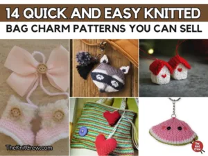 FB Poster - 14 Quick And Easy Knitted Bag Charm Patterns You Can Sell - The Knit Crew
