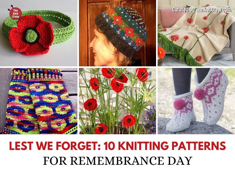 FB POSTER - Lest We Forget 10 Knitting Patterns for Remembrance Day - The Knit Crew