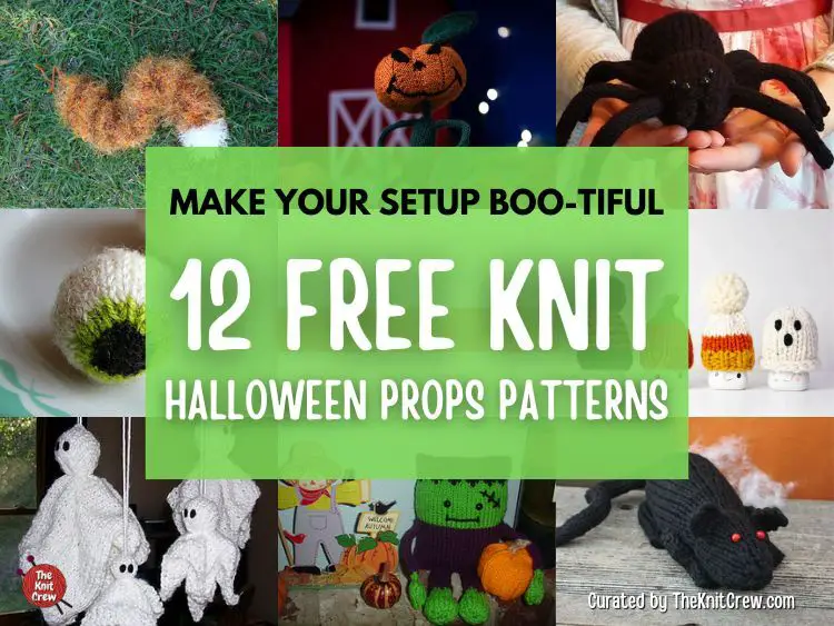 FB POSTER - Make Your Setup Boo-tiful 12 Free Knit Halloween Props Patterns - The Knit Crew