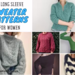 BLOG POSTER - 15 Long Sleeve Sweater Patterns For Women - The Knit Crew