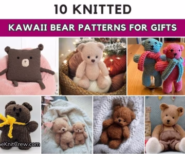 15 KAWAII KNITTED BEAR PATTERNS FOR VALENTINES GIFTS - The Knit Crew