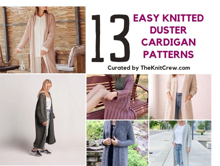 BLOG POSTER - 13 Easy Knitted Duster Cardigan Patterns - The Knit Crew