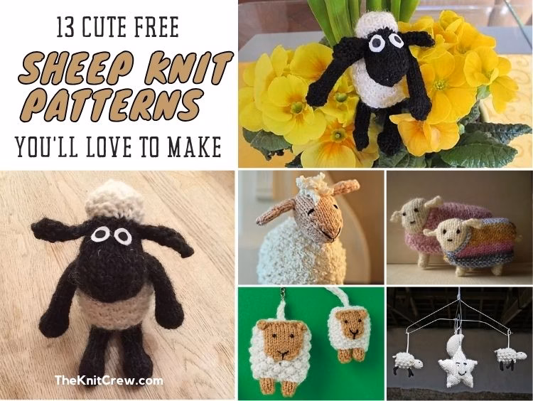 BLOG POSTER - 13 Cute Free Sheep Knit Patterns You'll Love To Make - The Knit Crew