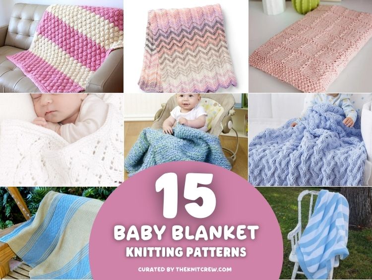 BLOG POSTER - 15 Free Baby Blanket Knitting Patterns - The Knit Crew
