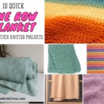 Single Stitch Knitted Projects 10 Quick One-Row Blanket Patterns