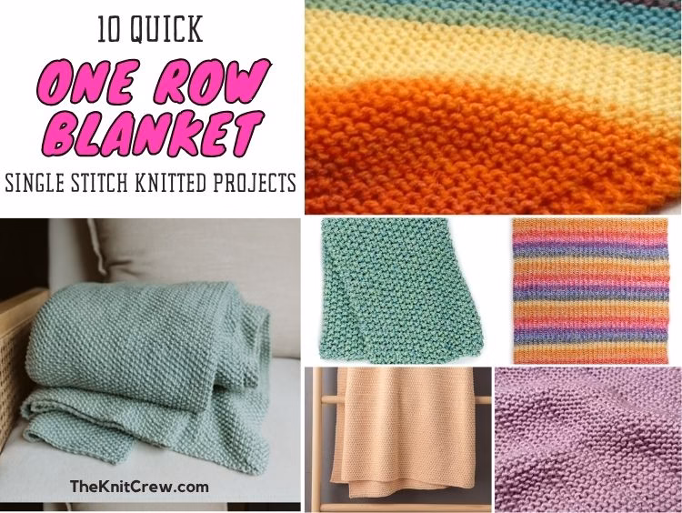 Single Stitch Knitted Projects 10 Quick One-Row Blanket Patterns