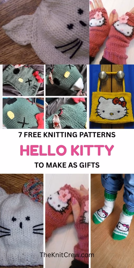 A long, vertical collage for a pattern roundup from The Knit Crew. The center contains the heading "7 Free Knitting Patterns" followed by "Hello Kitty" in bold pink text and "To Make As Gifts" below. The graphic is surrounded by a variety of project photos, including green and white kitty socks, pink fingerless mitts, a yellow character bag, and different styles of knitted cat hats. The website address TheKnitCrew.com is printed at the bottom.