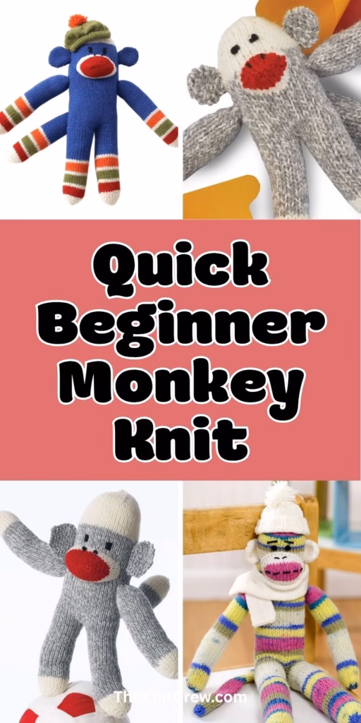 Alt Text:
A collage of four different knitted sock monkey plush toys surrounding a central pink section with the text "Quick Beginner Monkey Knit". The website "TheKnitCrew.com" is shown at the bottom. Curated by Ariana of TheKnitCrew.